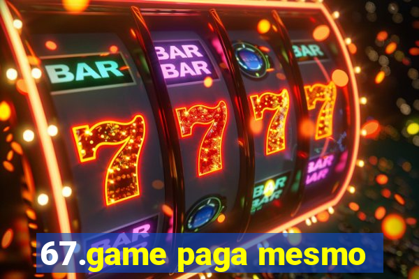 67.game paga mesmo